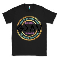 Black be still and know Classic Tee - MaliasSmallBusiness