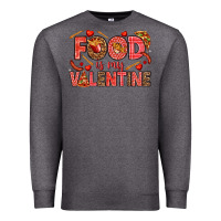 Charcoal Heather Food is my Valentine Premium Sweatshirt - HowdyJamesFarm