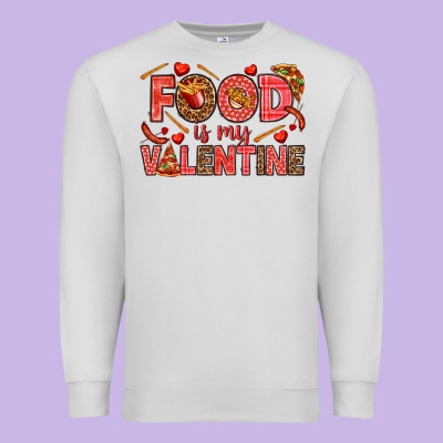 Food Is My Valentine Premium Sweatshirt Designed By Howdyjamesfarm