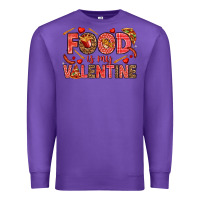 Purple Food is my Valentine Premium Sweatshirt - HowdyJamesFarm