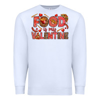 White Food is my Valentine Premium Sweatshirt - HowdyJamesFarm