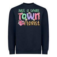 Navy just a small town florist Heavyweight Sweatshirt - MaliasSmallBusiness