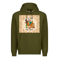 Army Green it's time for fall shit Premium Hoodie - TumblerDesignByShophia