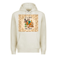 Oatmeal Heather it's time for fall shit Premium Hoodie - TumblerDesignByShophia