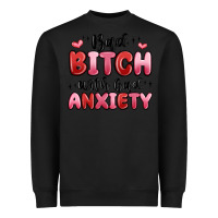 Black bad bitch with bad anxiety Heavyweight Sweatshirt - MaliasSmallBusiness