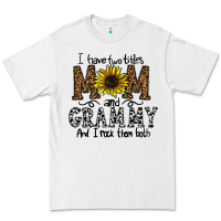 White i have two titles mom and grmmh and i rock them both Premium Tee - CowhideDigitalArt