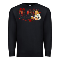 Black the hell i wont with sassy pinup cowgirl Premium Sweatshirt - texasbilliewilder