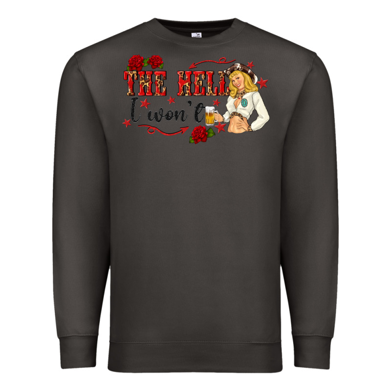 The Hell I Wont With Sassy Pinup Cowgirl Premium Sweatshirt by texasbilliewilder | Teevron