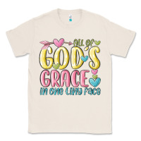 Natural all of god's grace in one tiny face Classic Tee - MaliasSmallBusiness