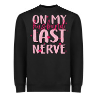 Black on my husband last nerve Heavyweight Sweatshirt - MaliasSmallBusiness