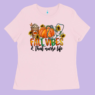 Fall Vibes And That Nurse Life Ladies Tee Designed By Cowhidedigitalart