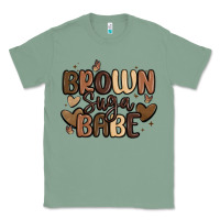 Sage brown sugar babe Classic Tee - MaliasSmallBusiness