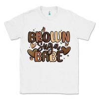 White brown sugar babe Classic Tee - MaliasSmallBusiness