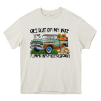 Cream Get Out Of My Way It's Pumpkin Spice Season Heavy Core Tee - CowhideDigitalArt