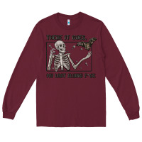 Burgundy there it goes my last flying fck Long Sleeve Tee - MaliasSmallBusiness
