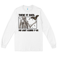 White there it goes my last flying fck Long Sleeve Tee - MaliasSmallBusiness
