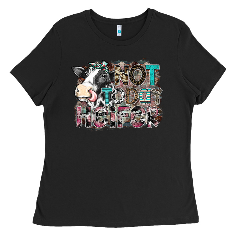 Not Today Heifer Ladies Tee by SublimationCraftShop | Teevron