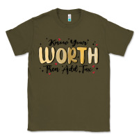 Army Green know your worth Classic Tee - MaliasSmallBusiness
