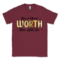 Burgundy know your worth Classic Tee - MaliasSmallBusiness