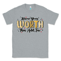 Heather Grey know your worth Classic Tee - MaliasSmallBusiness