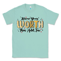 Seafoam know your worth Classic Tee - MaliasSmallBusiness