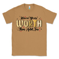 Toasted Coconut know your worth Classic Tee - MaliasSmallBusiness