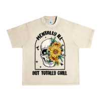 Sandshell mentally ill but totally chill Urban Heavy Tee - MaliasSmallBusiness