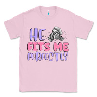 Bubblegum Pink he fits me perfectly Classic Tee - MaliasSmallBusiness