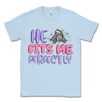 Dusty Blue he fits me perfectly Classic Tee - MaliasSmallBusiness
