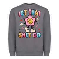 Storm let that shit go Heavyweight Sweatshirt - MaliasSmallBusiness
