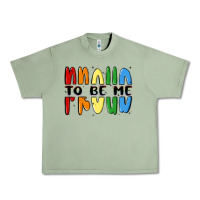 Oil Green proud to be me Urban Heavy Tee - MaliasSmallBusiness
