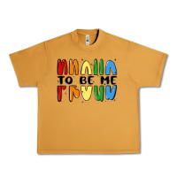 Peanut Butter proud to be me Urban Heavy Tee - MaliasSmallBusiness