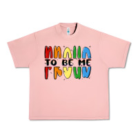 Salmon proud to be me Urban Heavy Tee - MaliasSmallBusiness