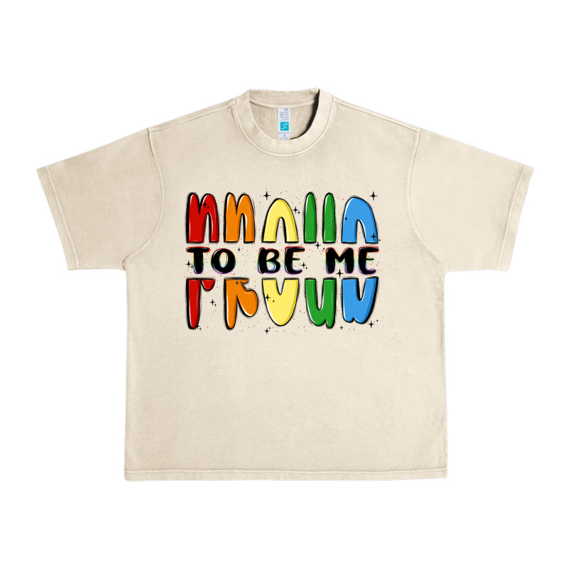 Proud To Be Me Urban Heavy Tee by MaliasSmallBusiness | Teevron