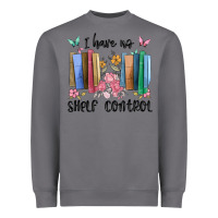 Storm i have no shelf control Heavyweight Sweatshirt - MaliasSmallBusiness