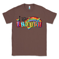 Chestnut i am enough lgbt Classic Tee - MaliasSmallBusiness