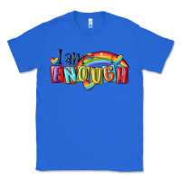 True Royal i am enough lgbt Classic Tee - MaliasSmallBusiness