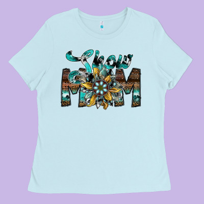 Show Mom Ladies Tee Designed By Sublimationcraftshop