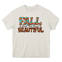 Cream fall is proof that change is beautiful Heavy Core Tee - CowhideDigitalArt