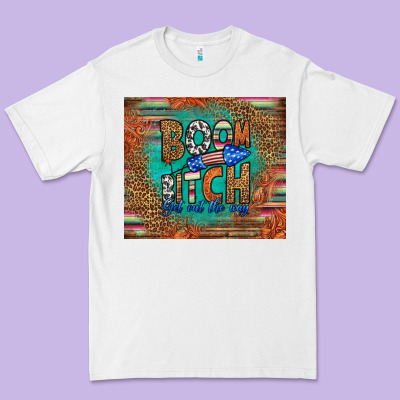 Boom Bitch Get Out The Way Premium Tee Designed By Hra Design Shop