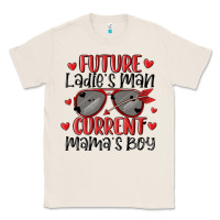 Natural future ladies man current mamas boy Classic Tee - MaliasSmallBusiness