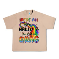 Burro we're all born naked the rest is drag Urban Heavy Tee - MaliasSmallBusiness
