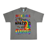 Tornado we're all born naked the rest is drag Urban Heavy Tee - MaliasSmallBusiness