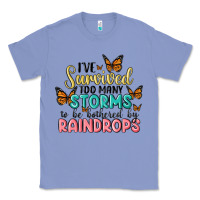Colony Blue i have survived too many storms to be bothered by raindrops malia Classic Tee - MaliasSmallBusiness