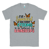 Heather Grey i have survived too many storms to be bothered by raindrops malia Classic Tee - MaliasSmallBusiness