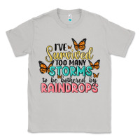 Moon Dust i have survived too many storms to be bothered by raindrops malia Classic Tee - MaliasSmallBusiness