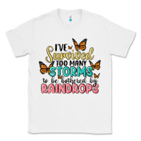 White i have survived too many storms to be bothered by raindrops malia Classic Tee - MaliasSmallBusiness