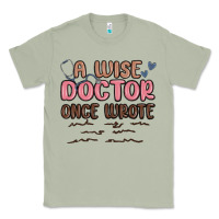 Matcha a wise doctor once said Classic Tee - MaliasSmallBusiness
