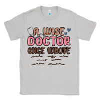 Moon Dust a wise doctor once said Classic Tee - MaliasSmallBusiness