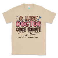 Mushroom a wise doctor once said Classic Tee - MaliasSmallBusiness
